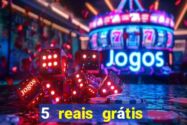 5 reais grátis para apostar