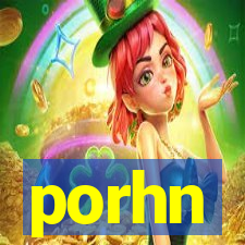 porhn