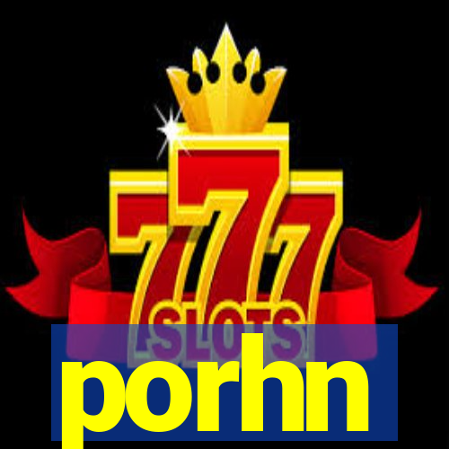 porhn