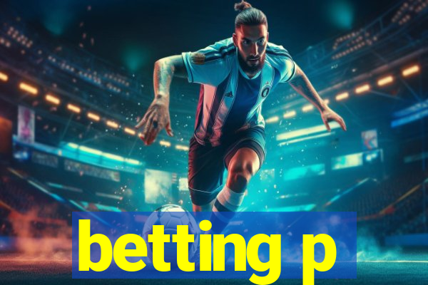 betting p