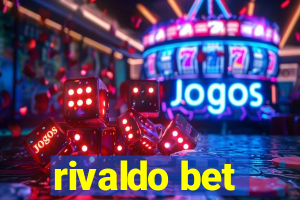 rivaldo bet