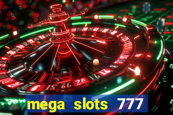 mega slots 777 casino apk