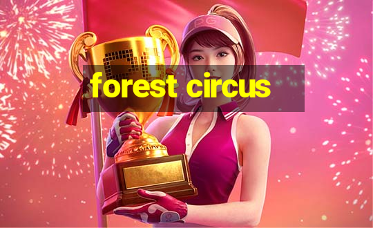 forest circus