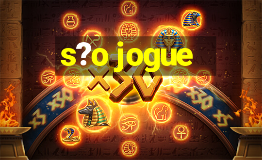 s?o jogue