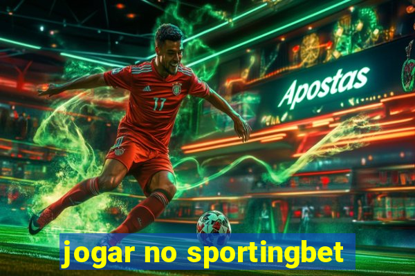 jogar no sportingbet