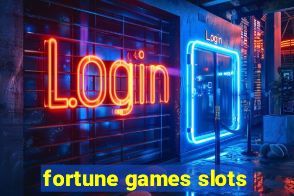 fortune games slots