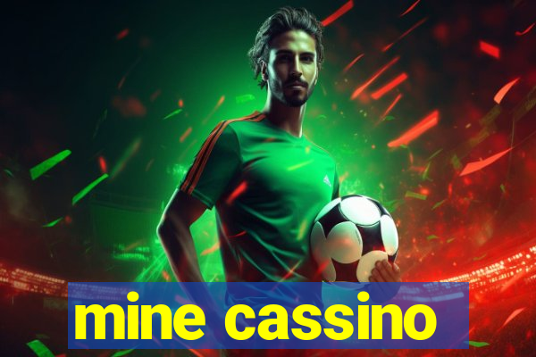 mine cassino