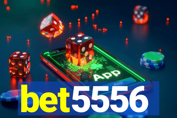 bet5556