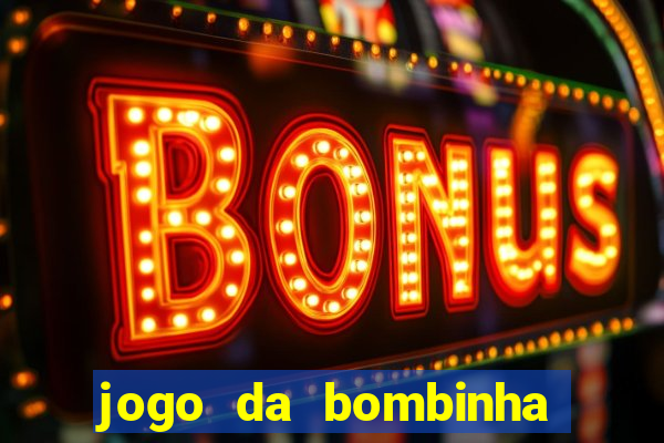 jogo da bombinha aposta 1 real