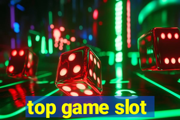 top game slot