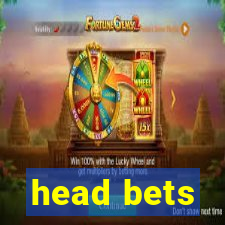 head bets