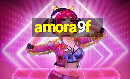 amora9f