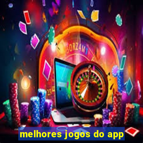 melhores jogos do app