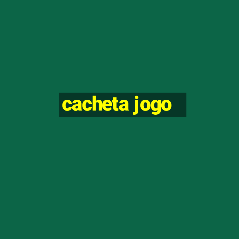 cacheta jogo