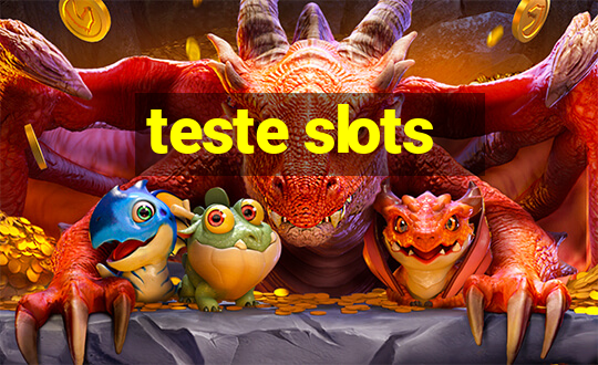 teste slots