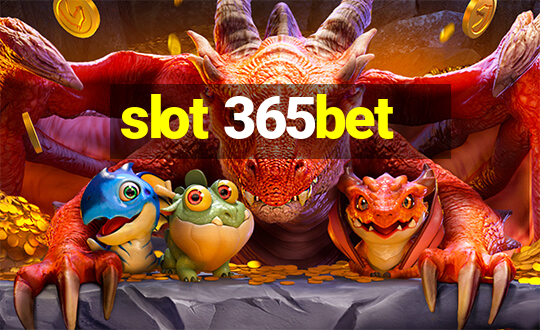 slot 365bet