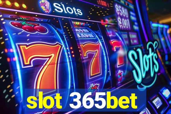 slot 365bet