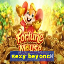 sexy beyonc茅