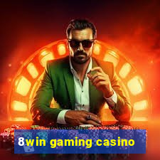 8win gaming casino