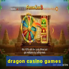 dragon casino games