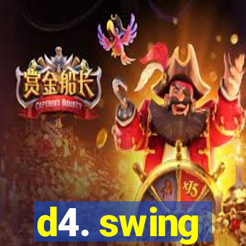 d4. swing