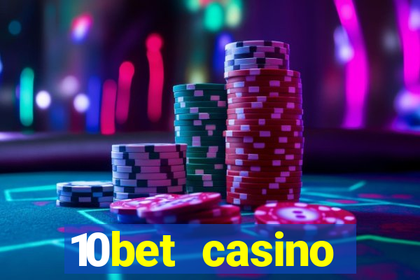 10bet casino welcome bonuses