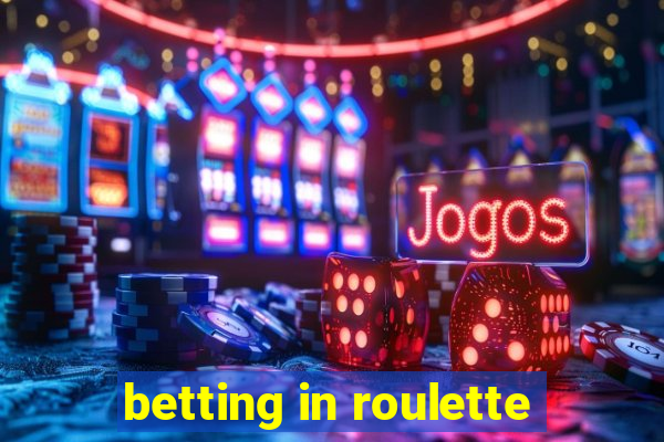 betting in roulette