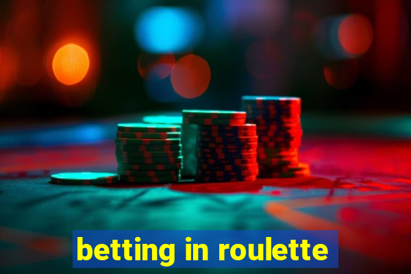 betting in roulette