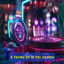 2 forms of id for casino