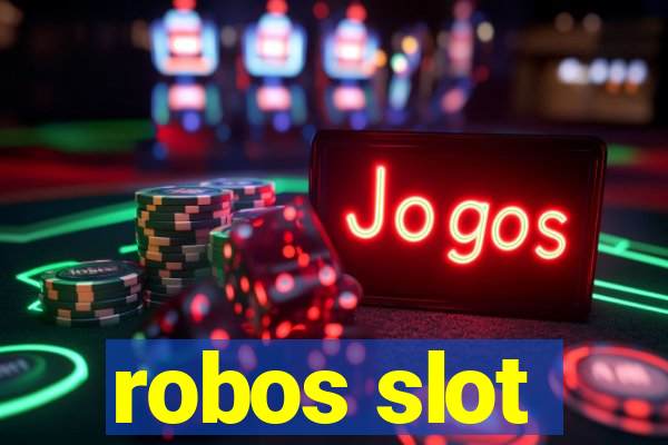 robos slot