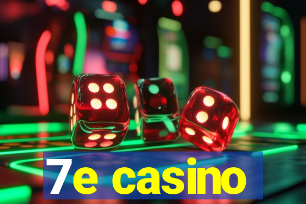 7e casino