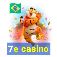 7e casino