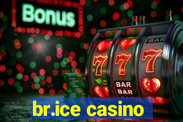 br.ice casino