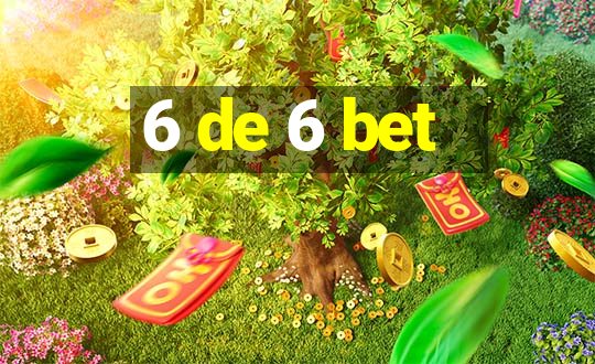 6 de 6 bet