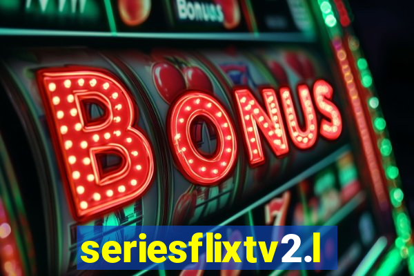 seriesflixtv2.live