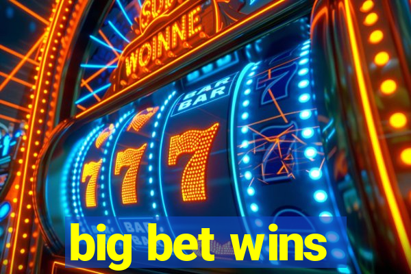 big bet wins