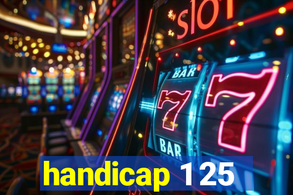 handicap 1 25