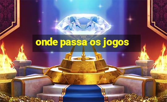 onde passa os jogos