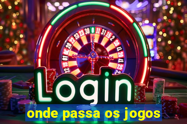 onde passa os jogos