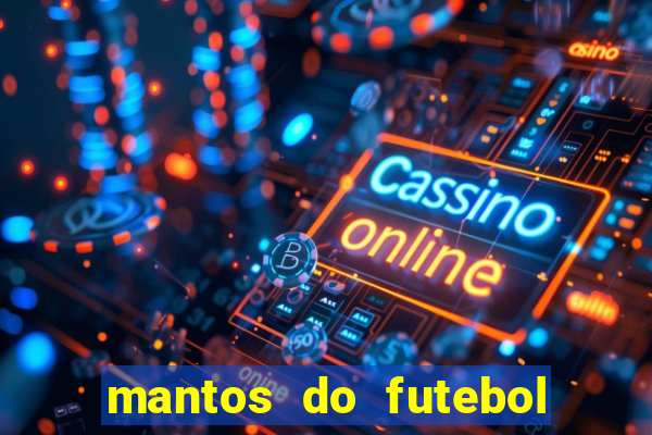 mantos do futebol guia de jogos