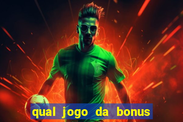 qual jogo da bonus no cadastro