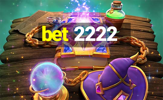 bet 2222