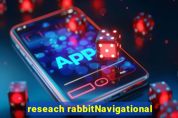 reseach rabbitNavigational