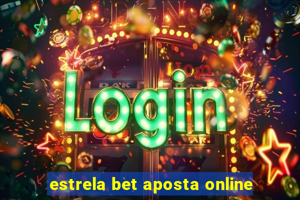 estrela bet aposta online