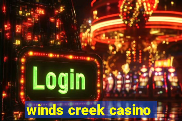 winds creek casino