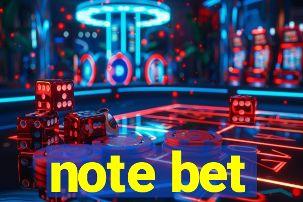 note bet