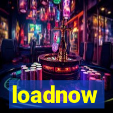 loadnow