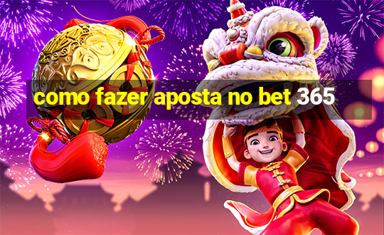 como fazer aposta no bet 365