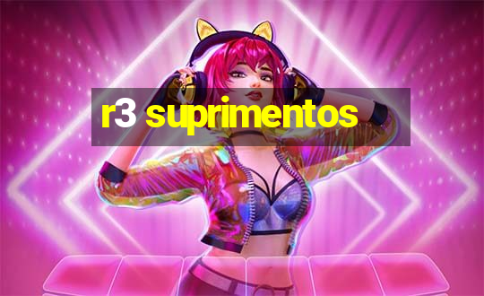 r3 suprimentos