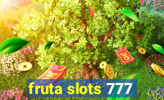 fruta slots 777